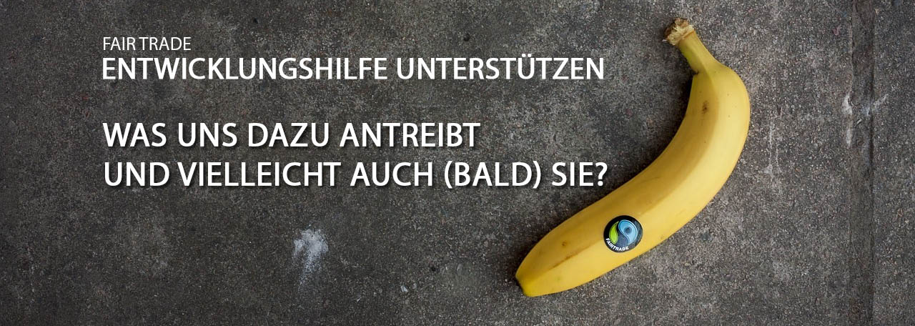 Entwicklungshilfe - Das treibt uns an